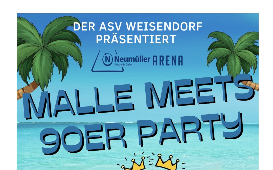 Malle meets 90er Party